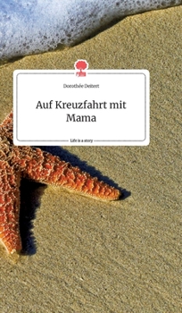 Hardcover Auf Kreuzfahrt mit Mama. Life is a Story - story.one [German] Book