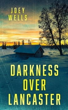Darkness Over Lancaster: An EMP Post Apocalypse Prepper Survival Thriller (EMP Survival in a Powerless World) - Book #160 of the EMP Survival in a Powerless World
