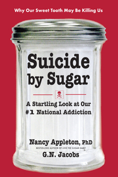Paperback Suicide by Sugar: A Startling Look at Our #1 National Addiction Book