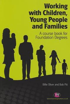 Paperback Working with Children, Young People and Families: A Course Book for Foundation Degrees Book