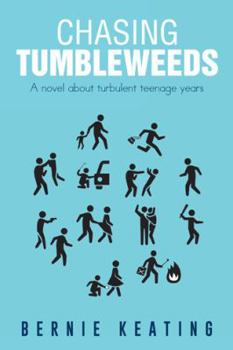 Paperback Chasing Tumbleweeds: A Novel about Turbulent Teenage Years Book