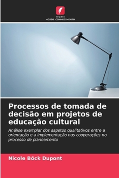 Paperback Processos de tomada de decisão em projetos de educação cultural [Portuguese] Book