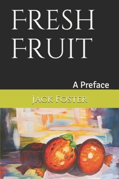 Paperback Fresh Fruit: A Preface Book