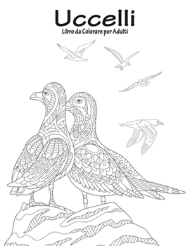 Paperback Uccelli Libro da Colorare per Adulti 1 [Italian] Book