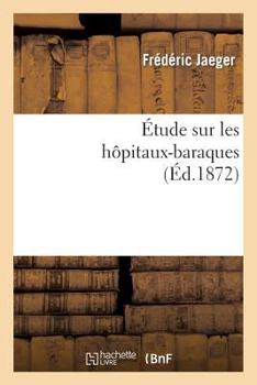 Paperback Étude Sur Les Hôpitaux-Baraques [French] Book
