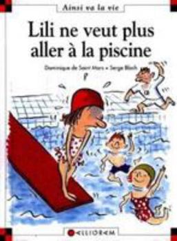Hardcover N°33 Lili ne veut plus aller à la piscine [French] Book