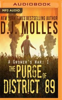 The Purge of District 89 - Book #1 of the A Grower's War 
