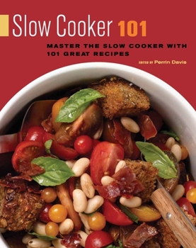 Flexibound Slow Cooker 101: Master the Slow Cooker with 101 Great Recipes Book