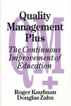 Hardcover Quality Management Plus: The Continuous Improvement of Education Book