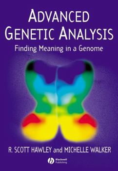 Paperback Advanced Genetic Analysis: Finding Meaning in a Genome Book