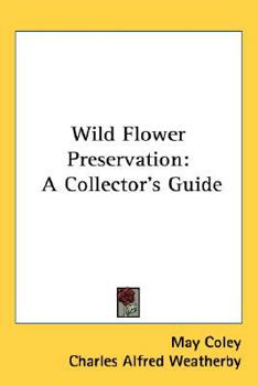 Paperback Wild Flower Preservation: A Collector's Guide Book