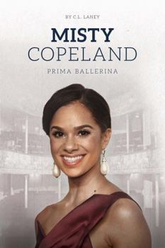 Paperback Misty Copeland: Prima Ballerina (Blue Delta Books) Book