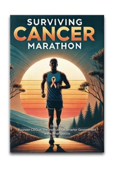 Paperback Surviving Cancer Marathon: Strategies for Cancer Recovery, Inspiration and Wellness Book