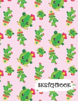 Sketchbook: Big & Little Kawaii Cactus Fun Framed Drawing Paper Notebook