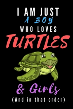 Paperback I Am Just A Boy Who Loves Turtles & Girls: Wide Ruled Composition Notebook or Journal. Legal Ruled Paper. Boy Loves Turtles Theme Cover. Book