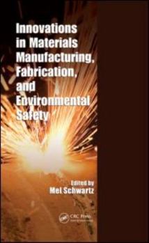 Hardcover Innovations in Materials Manufacturing, Fabrication, and Environmental Safety Book