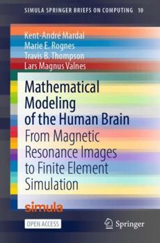 Paperback Mathematical Modeling of the Human Brain: From Magnetic Resonance Images to Finite Element Simulation Book