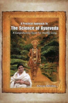 Paperback A Practical Approach to the Science of Ayurveda: A Comprehensive Guide for Healthy Living Book