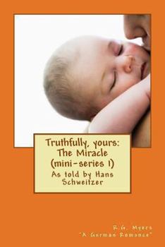 Paperback Truthfully, yours: The Miracle (mini-series 1) Book
