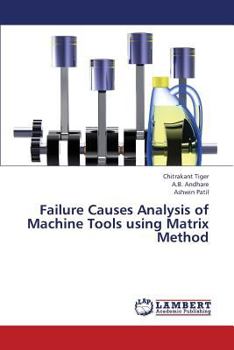 Paperback Failure Causes Analysis of Machine Tools Using Matrix Method Book