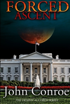 Forced Ascent - Book #7 of the Demon Accords