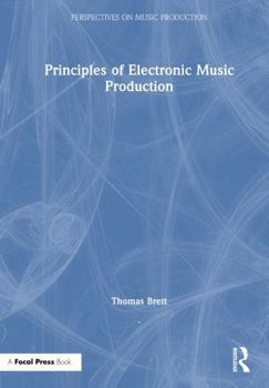 Hardcover Principles of Electronic Music Production Book