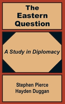 Paperback The Eastern Question: A Study in Diplomacy Book