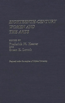 Hardcover Eighteenth-Century Women and the Arts Book