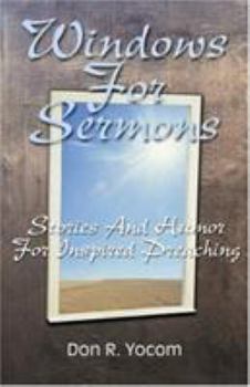 Paperback Windows For Sermons: Stories And Humor For Inspired Preaching Book