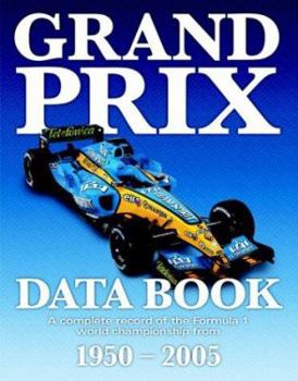 Hardcover Grand Prix Data Book: A Complete Statistical Record of the Formula 1 World Championship Since 1950 Book