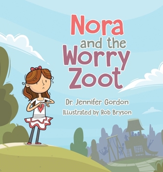 Hardcover Nora and the Worry Zoot Book