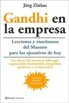 Paperback Gandhi en la Empresa: Lecciones y Ensenanzas del Maestro Para los Ejecutivos de Hoy [Spanish] Book