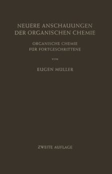 Paperback Neuere Anschauungen Der Organischen Chemie: Organische Chemie Für Fortgeschrittene [German] Book