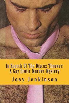 Paperback In Search Of The Discus Thrower: A Gay Erotic Murder-Mystery Book