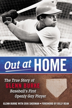 Paperback Out at Home: The True Story of Glenn Burke, Baseball's First Openly Gay Player Book