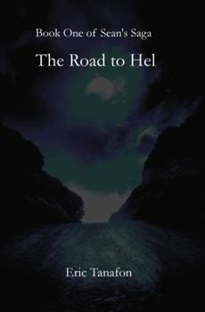 Paperback The Road to Hel: Book 1 of Sean's Saga Book