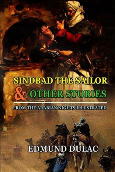 Paperback Sindbad the Sailor & Other Stories from the Arabian Nights Illustrated by Edmund Dulac: Classic Edition Annotated Illustrations Book