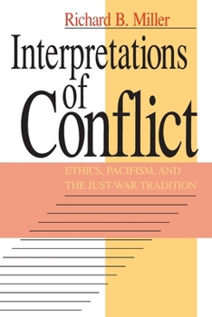 Paperback Interpretations of Conflict: Ethics, Pacifism, and the Just-War Tradition Book