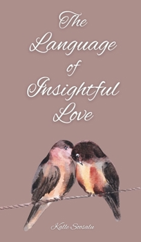 Hardcover The Language of Insightful Love Book