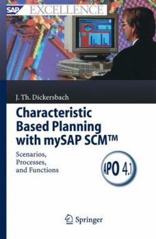 Paperback Characteristic Based Planning with Mysap Scm(tm): Scenarios, Processes, and Functions Book