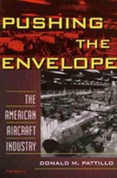 Paperback Pushing the Envelope: The American Aircraft Industry Book
