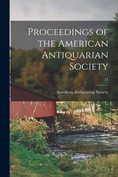 Paperback Proceedings of the American Antiquarian Society; 21 Book