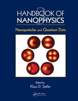 Hardcover Handbook of Nanophysics: Nanoparticles and Quantum Dots Book