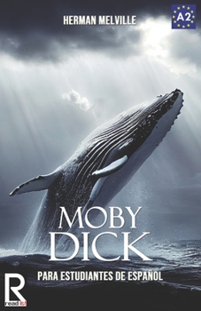 Paperback Moby Dick: Easy reader for Spanish learner. Level A2 [Spanish] Book