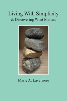 Paperback Living with Simplicity: & Discovering What Matters Book