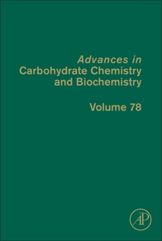 Hardcover Advances in Carbohydrate Chemistry and Biochemistry: Volume 78 Book