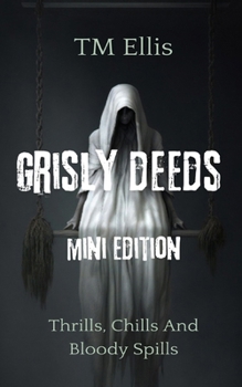 Paperback Grisly Deeds Mini Edition: Third in series Book