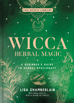 Wicca Herbal Magic - Book #2 of the Wiccan Spell 