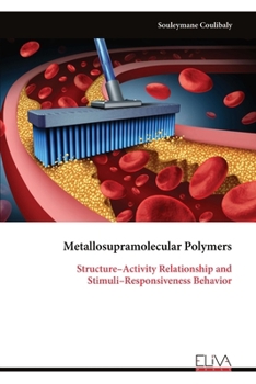 Paperback Metallosupramolecular Polymers: Structure-Activity Relationship and Stimuli-Responsiveness Behavior Book