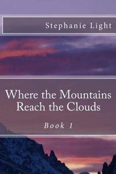 Paperback Where the Mountains Reach the Clouds Book
